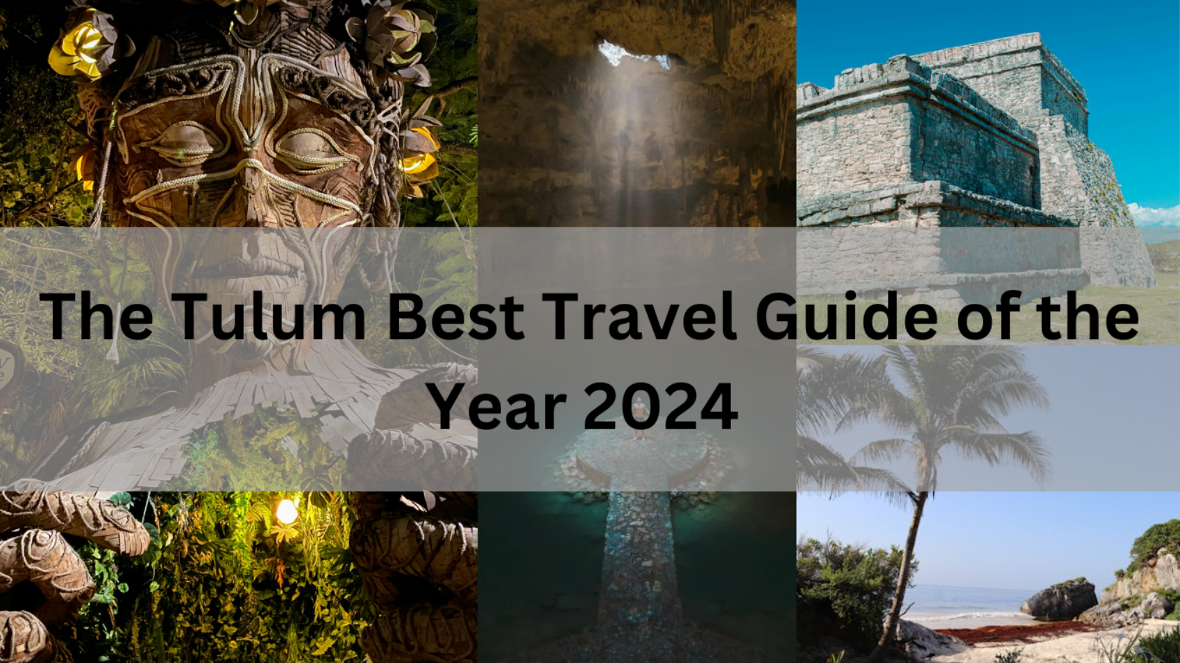 Best Travel guide to Tulum Mexico